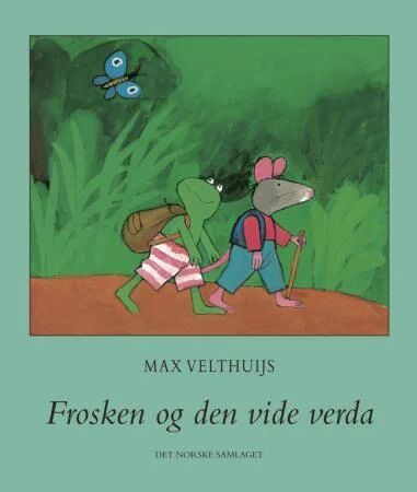 Frosken Og Den Vide Verda Av Max Velthuijs