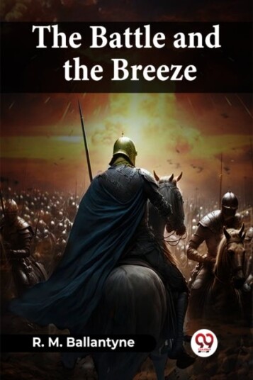 The Battle And The Breeze The Battle And The Breeze