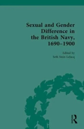Sexual and Gender Difference in the British Navy, 1690-1900
