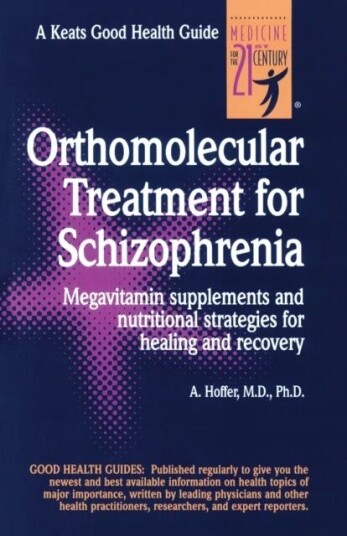 Orthomolecular Treatment For Schizophrenia Av Abram Hoffer Orthomolecular Treatment For Schizophrenia Av Abram Hoffer