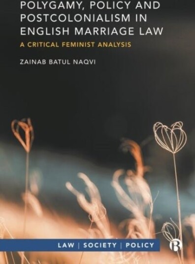 Polygamy, Policy and Postcolonialism in English Marriage Law