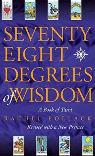 Seventy Eight Degrees Of Wisdom Av Rachel Pollack
