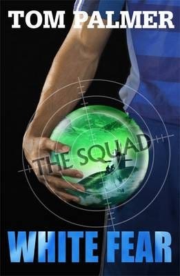 The Squad: White Fear Av Tom Palmer The Squad: White Fear Av Tom Palmer