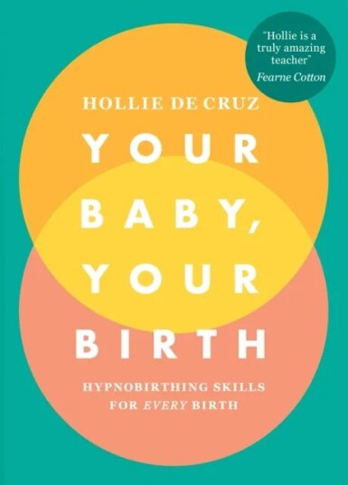 Your Baby, Your Birth Av Hollie De Cruz