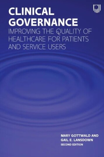 Clinical Governance: Improving The Quality Of Healthcare For Patients And Service Users Av Mary Gottwald, Gail Lansdown