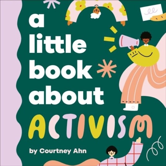 A Little Book About Activism A Little Book About Activism