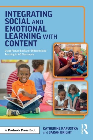 Integrating Social And Emotional Learning With Content Av Katherine (Depaul University Usa) Kapustka, Sarah (Purdue University Usa) Bright