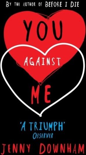 You Against Me Av Jenny Downham You Against Me Av Jenny Downham