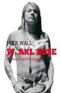 Wall Mick W. Axl Rose