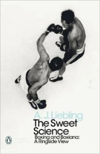 The Sweet Science Av A. J. Liebling
