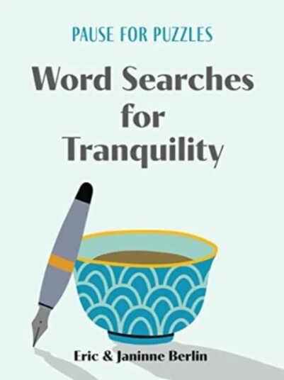 Pause For Puzzles: Word Searches For Tranquility Av Eric Berlin, Janinne Berlin