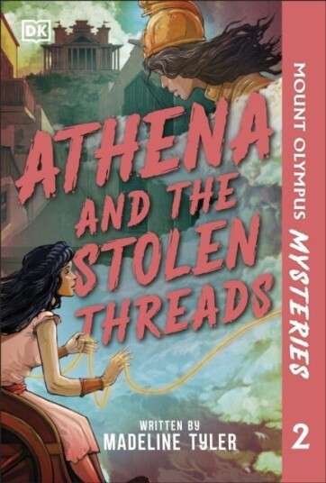 Mount Olympus Mysteries Athena and the Stolen Threads Mount Olympus Mysteries Athena and the Stolen Threads