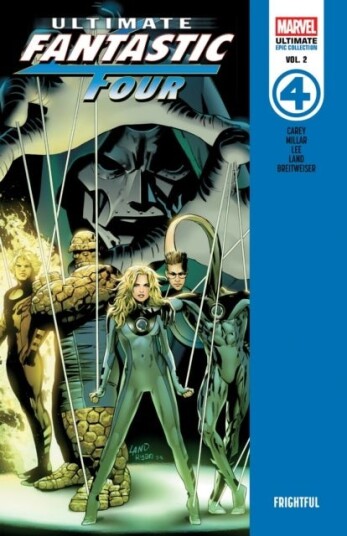 Ultimate Fantastic Four Epic Collection: Frightful Ultimate Fantastic Four Epic Collection: Frightful