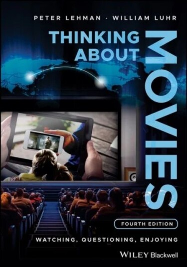 Thinking about Movies av Peter Lehman, William Luhr