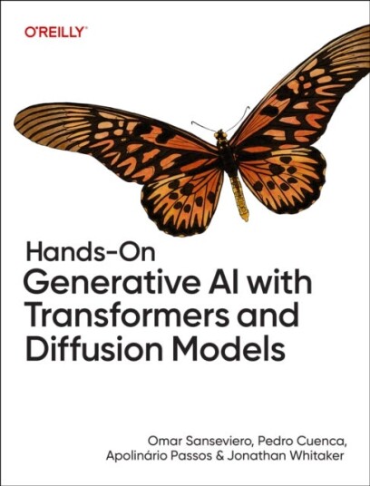 Hands On Generative AI with Transformers and Diffusion Models