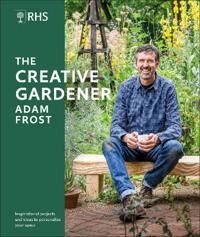Rhs The Creative Gardener Av Adam Frost