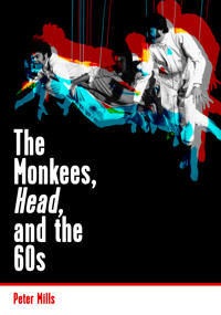Monkees, Head, And The 60s Av Peter Mills