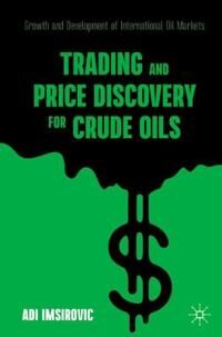 Imsirovic Adi Trading and Price Discovery for Crude Oils