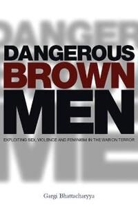 Bhattacharyya Professor Gargi Dangerous Brown Men