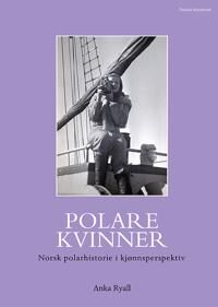 Polare Kvinner Av Anka Ryall Polare Kvinner Av Anka Ryall