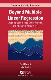 Beyond Multiple Linear Regression Av Paul Roback, Julie Legler