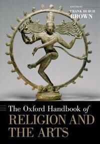 Brown Frank Burch The Oxford Handbook of Religion and the Arts