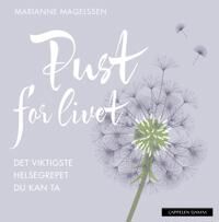 Pust For Livet Av Marianne Magelssen Pust For Livet Av Marianne Magelssen