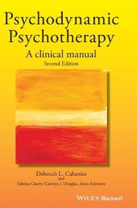 Psychodynamic Psychotherapy Av Deborah L. (Columbia University New York Usa) Cabaniss