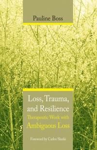 Boss Pauline Loss Trauma And Resilience