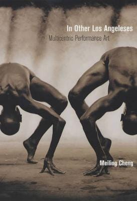 In Other Los Angeleses Multicentric Performance Art