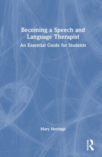 Becoming a Speech and Language Therapist Becoming a Speech and Language Therapist