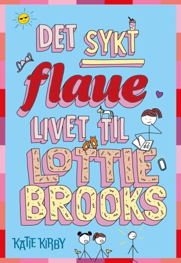 Det Sykt Flaue Livet Til Lottie Brooks Av Katie Kirby