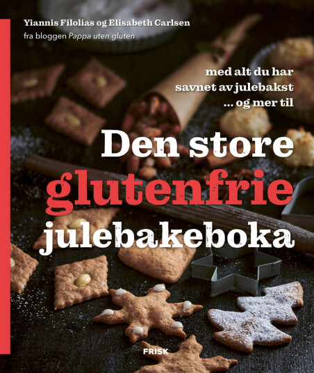 Den store glutenfrie julebakeboka av Elisabeth Carlsen og Yiannis Filolias Den store glutenfrie julebakeboka av Elisabeth Carlsen og Yiannis Filolias