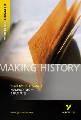 Making History: York Notes Advanced Making History: York Notes Advanced