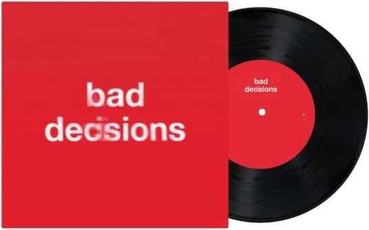 Bad Decisions Vinyl
