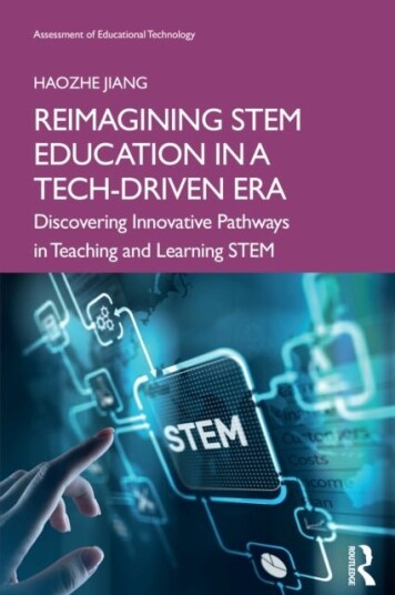 Reimagining STEM Education in a Tech Driven Era