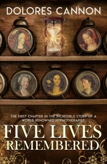 Five Lives Remembered Av Dolores (Dolores Cannon) Cannon