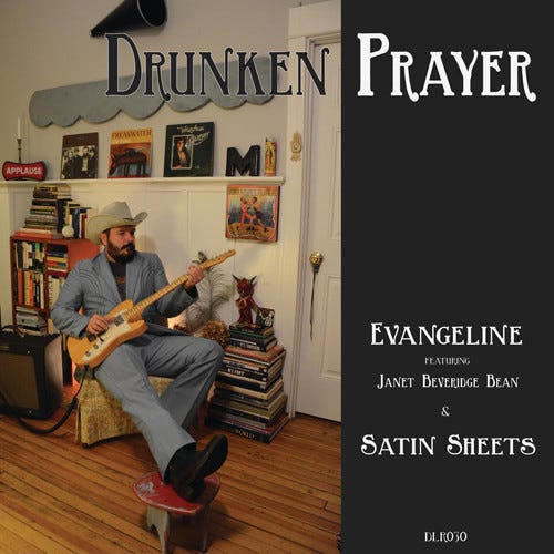 Drunken Prayer Evangeline / Satin Sheets LP/Vinyl