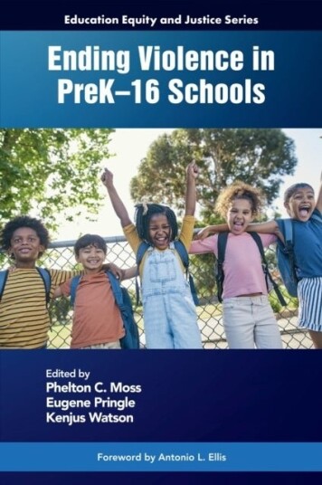 Ending Violence in PreK–16 Schools