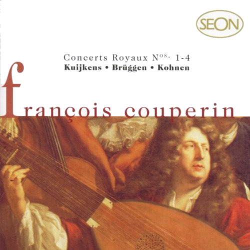 Barthold Kuijken Frans Brüggen Robert Kohnen Couperin: Concerts Royaux Nos. 14 CD