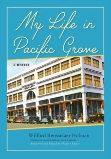 My Life in Pacific Grove My Life in Pacific Grove