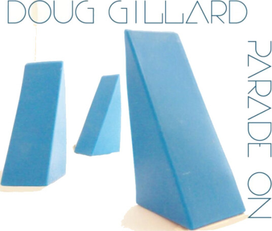 Doug Gillard Parade On CD Doug Gillard Parade On CD