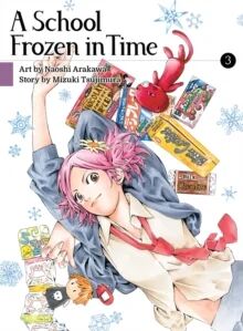 A School Frozen In Time, Volume 3 Av Mizuki Tsujimura A School Frozen In Time, Volume 3 Av Mizuki Tsujimura