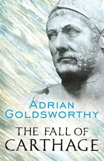 The Fall Of Carthage Av Adrian Goldsworthy