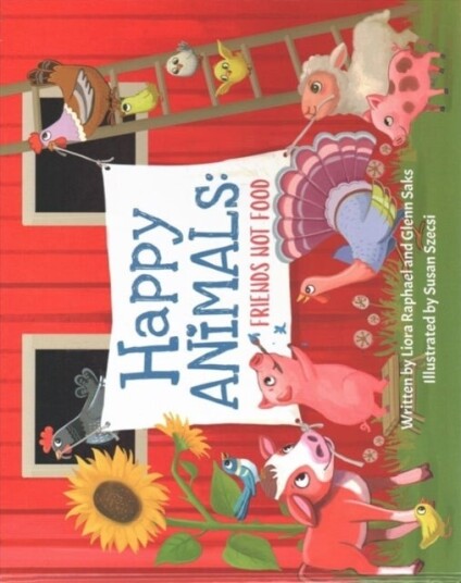 Happy Animals: Friends Not Food Happy Animals: Friends Not Food
