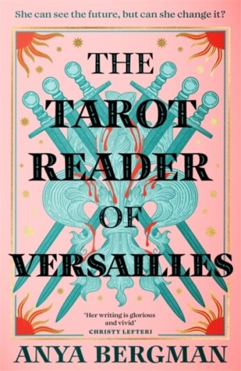 The Tarot Reader of Versailles The spellbinding new novel from the international bestselling author of THE WITCHES OF VARDO The Tarot Reader of Versailles The spellbinding new novel from the international bestselling author of THE WITCHES OF VARDO