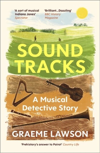 Sound Tracks  Uncovering Our Musical Past