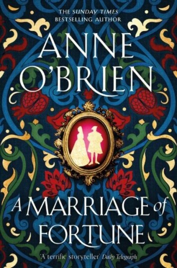 A Marriage Of Fortune Av Anne O'Brien