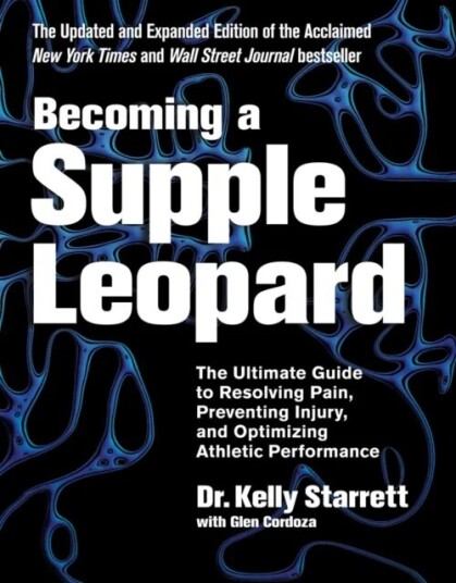 Becoming A Supple Leopard Av Kelly Starrett, Glen Cordoza Becoming A Supple Leopard Av Kelly Starrett, Glen Cordoza