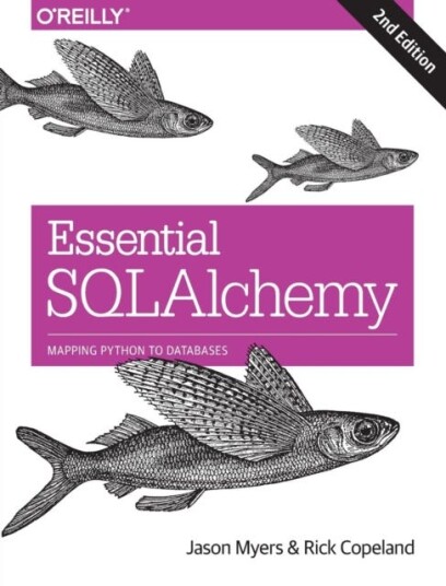 Essential Sqlalchemy, 2e Av Jason Myers, Rick Copeland